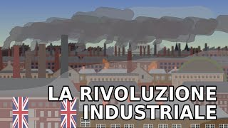 La STORIA della RIVOLUZIONE INDUSTRIALE [upl. by Lothair]