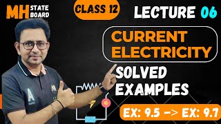 Solved Examples  Current electricity  L06 physics maharashtra class12 [upl. by Farhsa316]