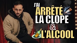 Jai arrêté la CLOPE amp LALCOOL [upl. by Marucci]