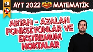 Artan  Azalan Fonksiyonlar ve Ekstremum Noktalar  AYT Matematik kamp2022 [upl. by Orimar]