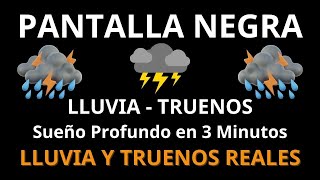 Sonido de lluvia y truenos 🌧 Dormir Inmediatamente 🌧 PANTALLA NEGRA  11 HORAS SIN ANUNCIOS [upl. by Farleigh643]