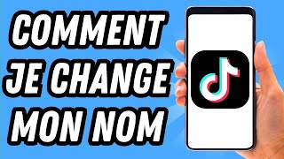 Comment je change mon nom sur TikTok GUIDE COMPLET [upl. by Ettennek]