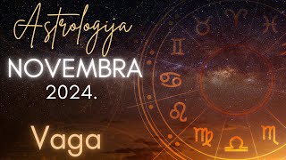 VAGA  Astrologija Novembra 2024 [upl. by Eadnus396]