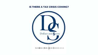 Is there a tax crisis coming [upl. by Fenn812]