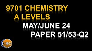 97015153MJ24 chemistry A levels summer paper51532024 question2 9701s24qp5153 [upl. by Noiztneb]