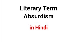 Literary Term quotAbsurdismquot in Hindi in a very easy language by  Love for English Literature [upl. by Losyram]