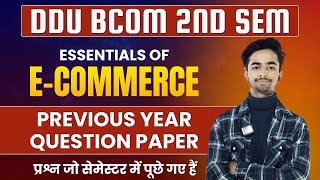 Previous Year Question Paper Essentials of Ecommerce  BCom 2nd Semester Exam  DDU paper Solution [upl. by Ettenal]