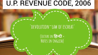 Devolution  Law of Escheat  UP Revenue Code 2006  Exam qampa  UPRC13 [upl. by Ylecic227]