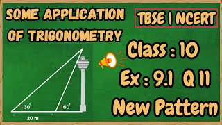 Class 10  Ex  91 q11  উচ্চতা ও দূরত্ব  Height and Distance  Chapter 9 TBSE Board  In Bengali [upl. by Ruenhcs]