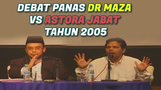 Debat Panas Dr MAZA VS Astora Jabat Tahun 2005 [upl. by Bidget]