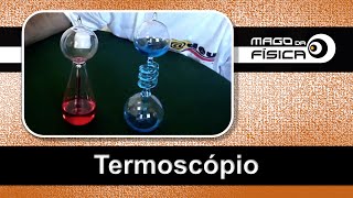 Mago da Física  Termoscópio [upl. by Sibie880]