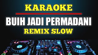 Karaoke Buih Jadi Permadani Remix slow Nada Cewek [upl. by Lian419]