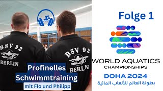 Schwimm WM Doha 2024 Special  Profinelles Schwimmtraining  Folge 1 [upl. by Wilton]