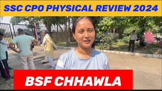 SSC CPO PHYSICAL REVIEW 2024 INFORMATION BSF CAMP CHHAWLA PHYSICAL UPDATE 2024 viralvideo Cpo [upl. by Kcarb353]