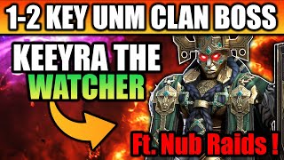 KEEYRA THE WATCHER  12 Key UNM Clan Boss Ft NubRaids  Raid Shadow Legends Test Server [upl. by Saqaw54]