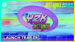 Just Dance 2024 Edition  Season 2 Y2K I Launch Trailer [upl. by Damales]