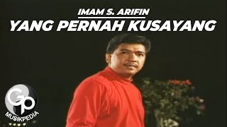 Imam S Arifin  Yang Pernah Kusayang Official Music Video [upl. by Yanel]