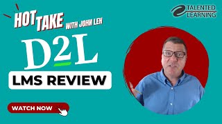 D2L Brightspace LMS Review  Hot Take with John Leh [upl. by Ocsic]