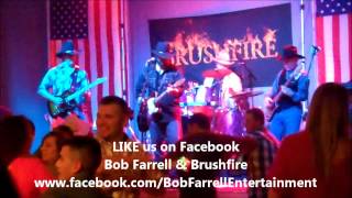 Bob Farrell amp Brushfire  Chattachoochee Alan Jackson cover [upl. by Nobell258]