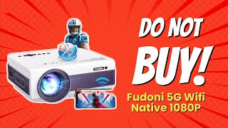 DONT BUY FUDONI 5G Wifi Projector BEFORE WATCHING THIS 🎥💔 10 Reasons [upl. by Manuel]