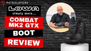 Lowa Combat Boot MK2 GTX Tactical Review  PatrolStore [upl. by Znerol57]