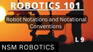 Robot Notations  Robot Notational Conventions  Lecture 9 [upl. by Hiltan]