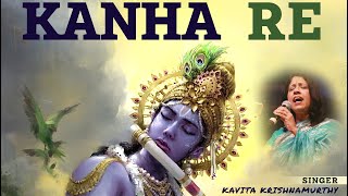 Kavita Krishnamurthy Kanha Re Krishna song Meera Bhajan Devotional Song [upl. by Annawt134]