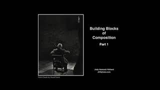 Part 1 Building Blocks of Composition for Photographers [upl. by Asoramla]