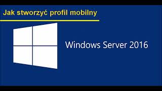 9 Jak stworzyć profil mobilny w Windows Serwer [upl. by Bettencourt952]