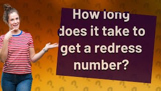 How long does it take to get a redress number [upl. by Halimak]