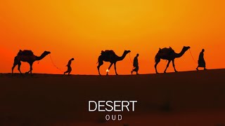 Desert Oud  Arabian Music  Meditation in Desert Arabian Flute amp Arabian Nights [upl. by Anelrac]