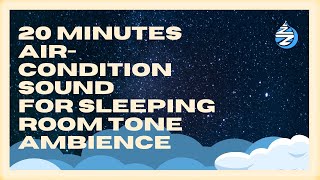 20 Minutes AirCondition Sound for Sleeping Room Tone Ambience [upl. by Kealey269]