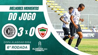 ASA 3 X 0 CSE  6ª RODADA  COPA ALAGOAS 2024 [upl. by Ajnin]