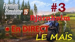 LIVE Farming simulator 15  3 Carrière suivie sur Björnholm à15H30 [upl. by Arno]