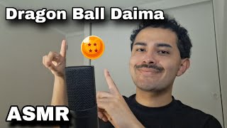 ASMR DRAGON BALL DAIMA🐉 TEORIAS SUSURROS TRIGGER WORDS ASMR CHILE 🇨🇱 [upl. by Wivestad]