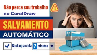 CorelDraw 2024 Como Configurar o Salvamento AutomáticoCópia de Segurança para 2 minutos [upl. by Nedrud662]