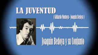 La Juventud Joaquín Bedoya y su Conjunto  Vídeo [upl. by Orteip]