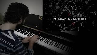 Rauf amp Faik  колыбельная  Piano Cover [upl. by Lap]