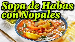 Sopa de Habas con Nopales [upl. by Critchfield428]