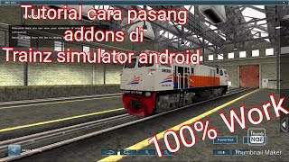 Tutorial cara pasang addons all trainz simulator android [upl. by Gnolb]