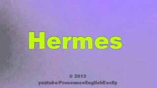 How to Pronounce Hermes [upl. by Adnuhsar]