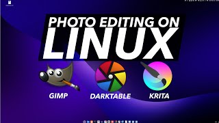 MY LINUX PHOTO EDITING APPS Gimp Darktable amp Krita [upl. by Ahsilet]