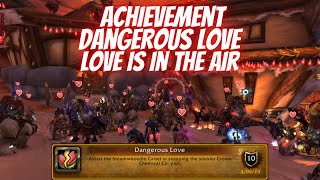 Achievement Dangerous Love Love is in the Air Event World of Warcraft Wrath of the Lich King [upl. by Nefets]