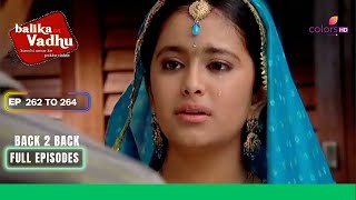 Balika Vadhu  बालिका वधू  Ep 262 To 264  Khazan ने करी आत्महत्या की कोशिश  Full Episodes [upl. by Vaughan]