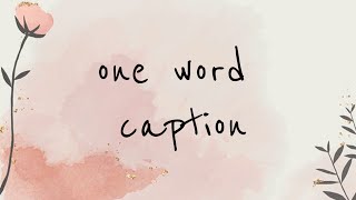 One Word Caption For Instagramfacebook  Short Aesthetic Caption [upl. by Aicinoid]