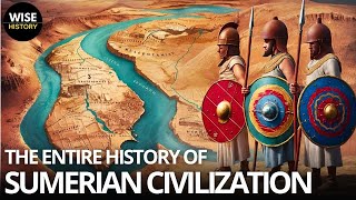 The ENTIRE History of Sumerian Civilization Ancient Mesopotamia History Documentary [upl. by Naryt585]