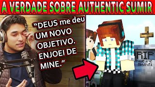 POR QUE AUTHENTIC GAMES SUMIU A VERDADE quotDEUS me DEU NOVO OBJETIVOENJOEI de MINECRAFTquot [upl. by Evelinn391]