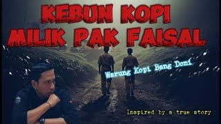 Kebun Kopi Milik Pak Faisal  Warung Kopi Bang Doni [upl. by Ynnal]