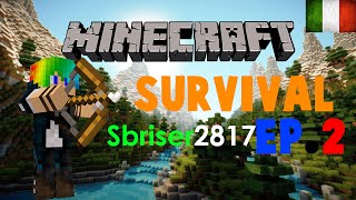 Minecraft Survival  Sbriser2817 ITA  Ep2  Riforniamoci [upl. by Darwen]