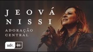 Jeová Nissi  Adoração Central   LETRA COM DETALHES [upl. by Nnayllek]